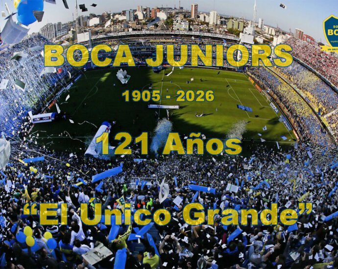 121 Años de Azul y Oro: Boca Juniors, el Sentimiento que no se Detiene